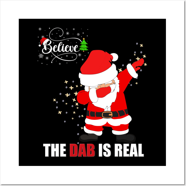 Dabbing Santa, Christmas, Merry Christmas, Believe The Dab Is Real, Happy Holiday, Gift For Kids, Gifts For Children Wall Art by DESIGN SPOTLIGHT